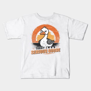 Today I'm A Serious Goose Funny Silly Goose Meme Kids T-Shirt